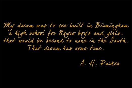 My dream was to see built in Birmingham a high school for negro 